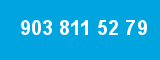 903 811 52 79 903 811 52 79